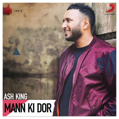 Ash King Mann Ki Dor